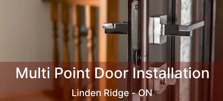  Multi Point Door Installation Linden Ridge - ON