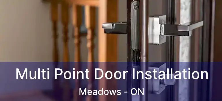  Multi Point Door Installation Meadows - ON