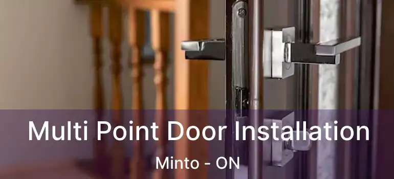  Multi Point Door Installation Minto - ON