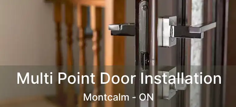  Multi Point Door Installation Montcalm - ON