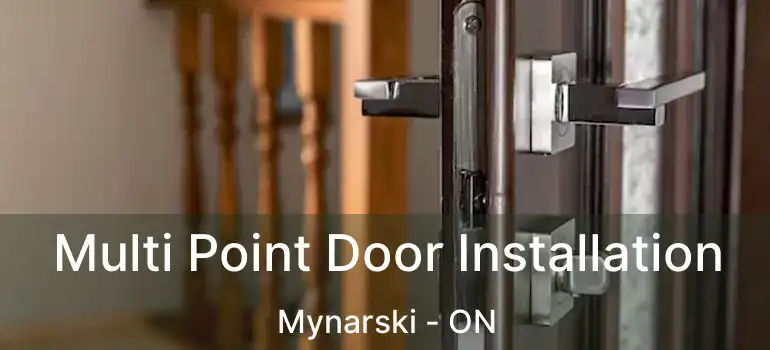  Multi Point Door Installation Mynarski - ON