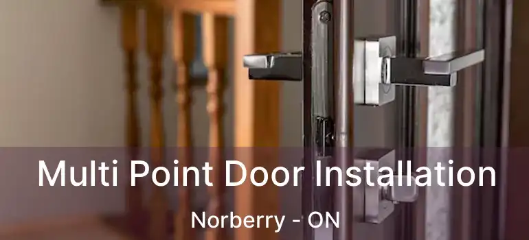  Multi Point Door Installation Norberry - ON