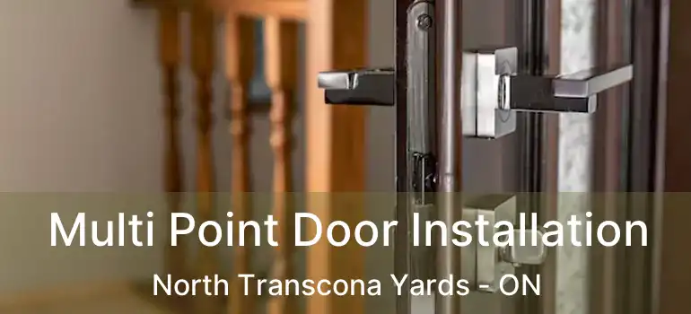  Multi Point Door Installation North Transcona Yards - ON