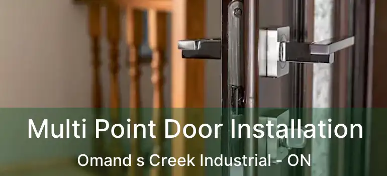  Multi Point Door Installation Omand s Creek Industrial - ON