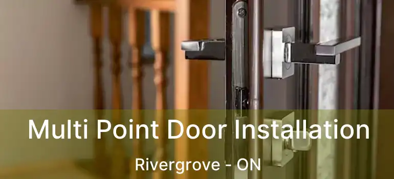  Multi Point Door Installation Rivergrove - ON