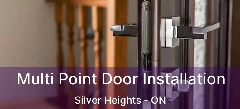  Multi Point Door Installation Silver Heights - ON