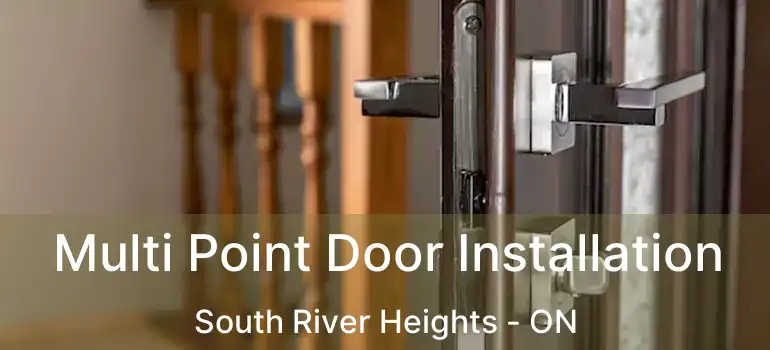  Multi Point Door Installation South River Heights - ON