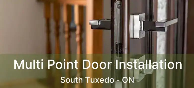  Multi Point Door Installation South Tuxedo - ON