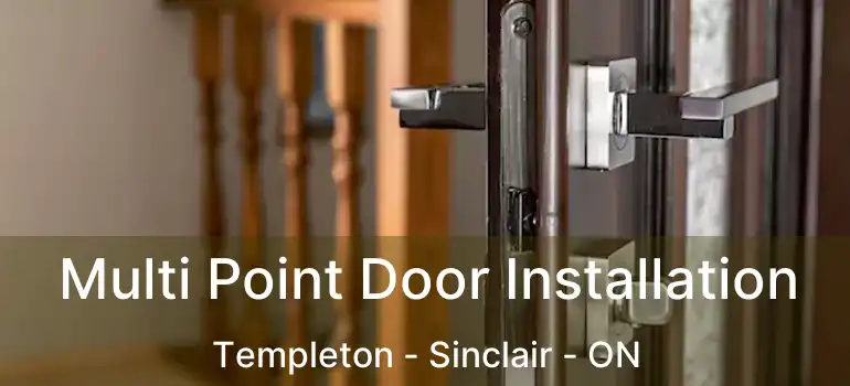  Multi Point Door Installation Templeton - Sinclair - ON