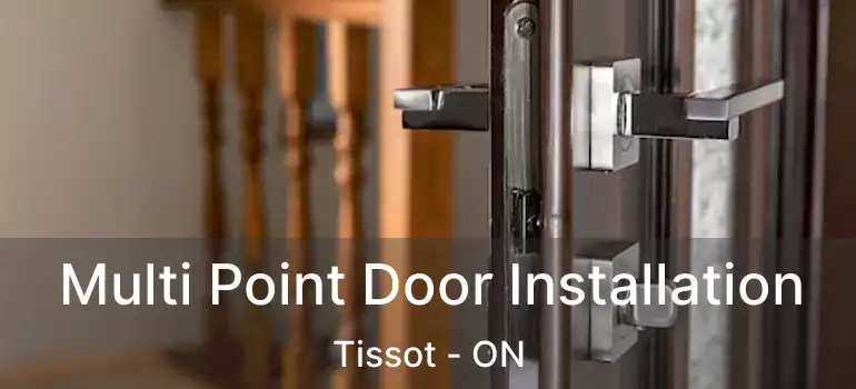  Multi Point Door Installation Tissot - ON