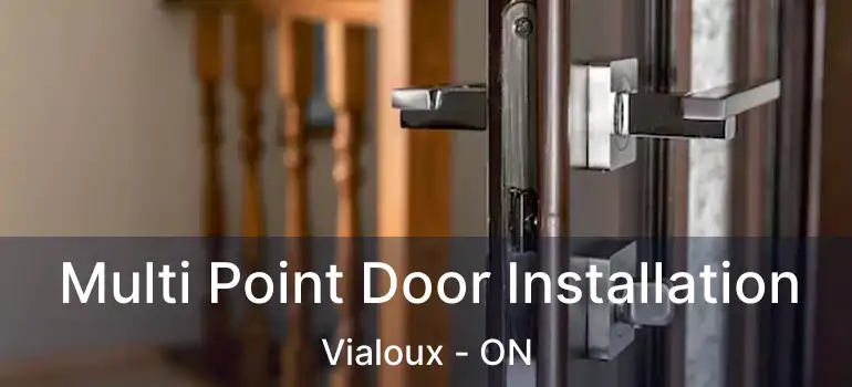  Multi Point Door Installation Vialoux - ON