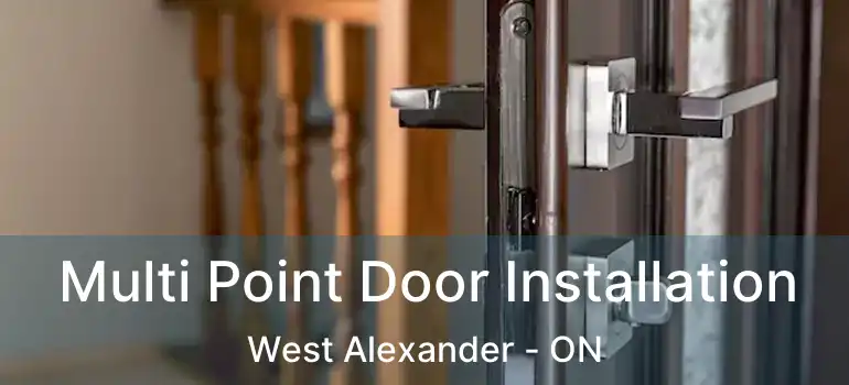  Multi Point Door Installation West Alexander - ON