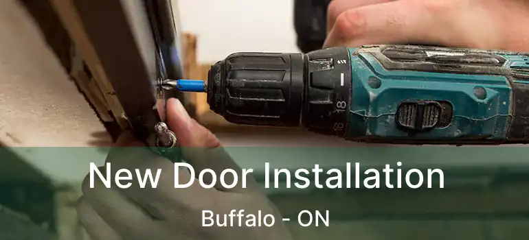  New Door Installation Buffalo - ON