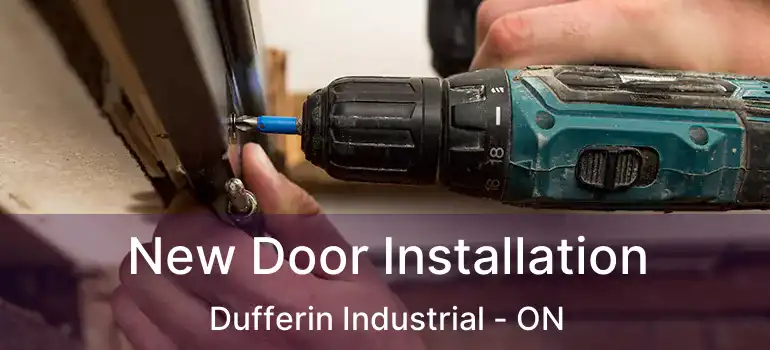  New Door Installation Dufferin Industrial - ON