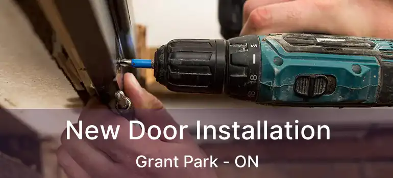  New Door Installation Grant Park - ON