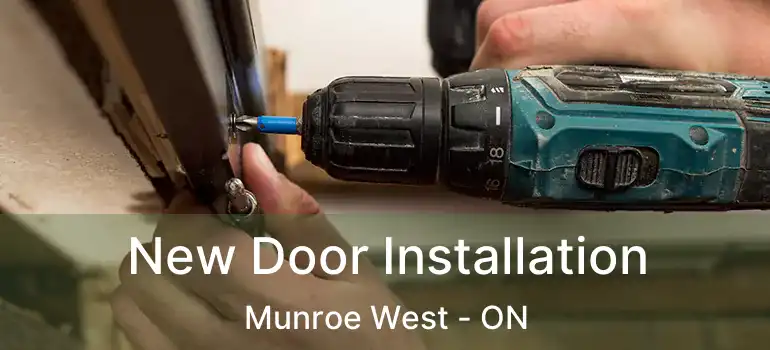  New Door Installation Munroe West - ON