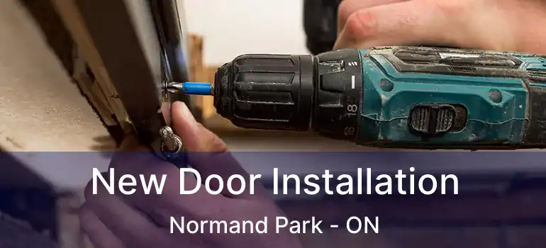  New Door Installation Normand Park - ON