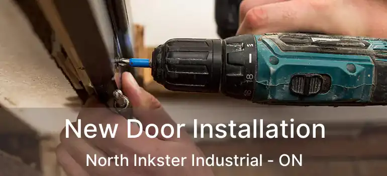  New Door Installation North Inkster Industrial - ON