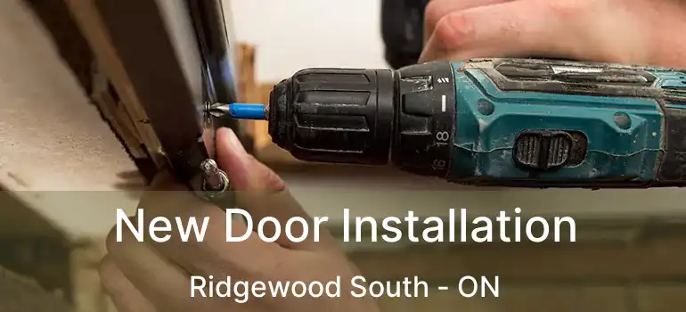  New Door Installation Ridgewood South - ON