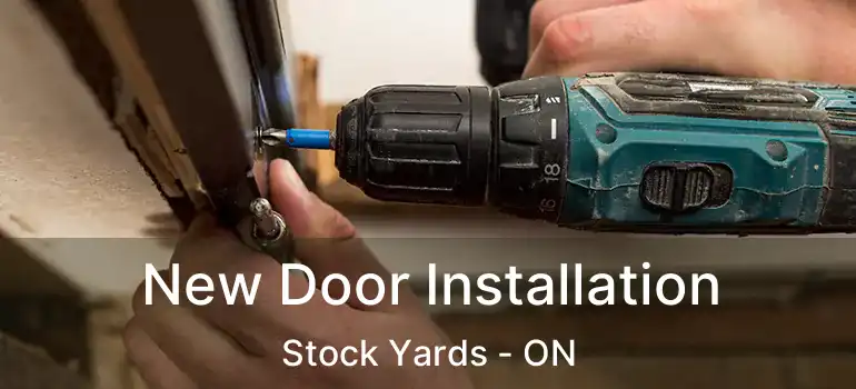  New Door Installation Stock Yards - ON