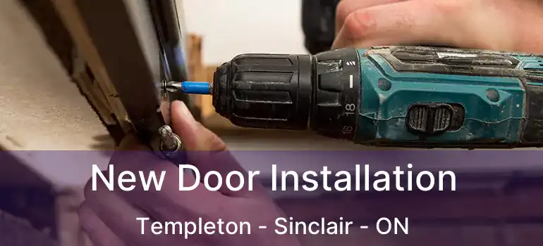  New Door Installation Templeton - Sinclair - ON