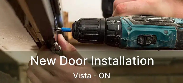  New Door Installation Vista - ON