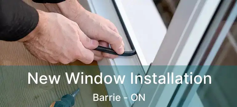  New Window Installation Barrie - ON