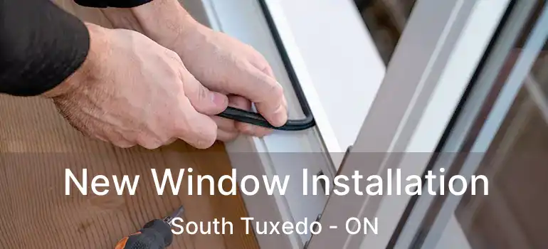  New Window Installation South Tuxedo - ON