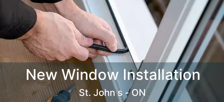  New Window Installation St. John s - ON