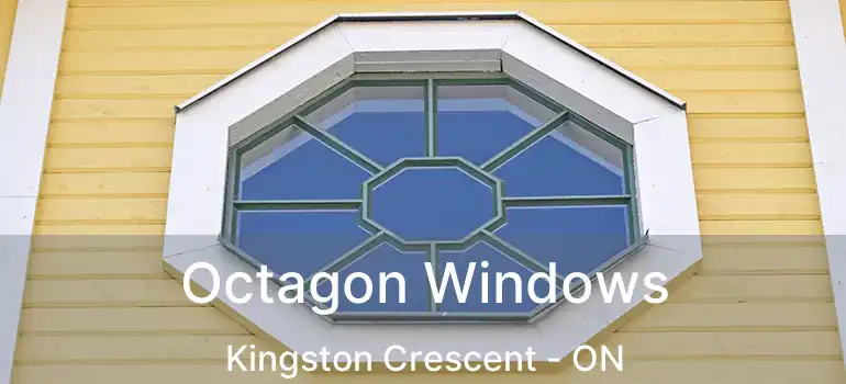  Octagon Windows Kingston Crescent - ON