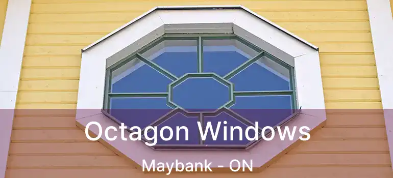  Octagon Windows Maybank - ON