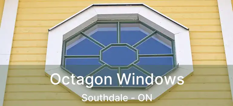  Octagon Windows Southdale - ON