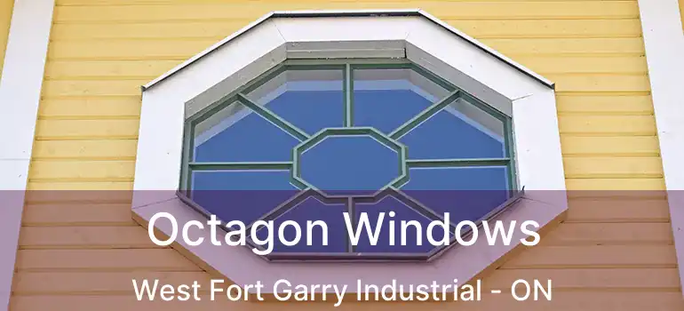 Octagon Windows West Fort Garry Industrial - ON