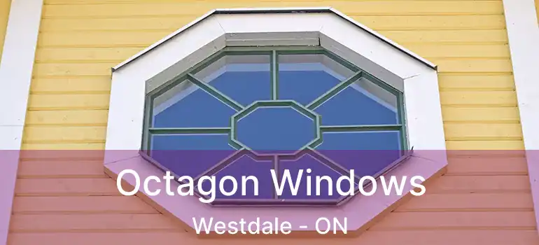  Octagon Windows Westdale - ON