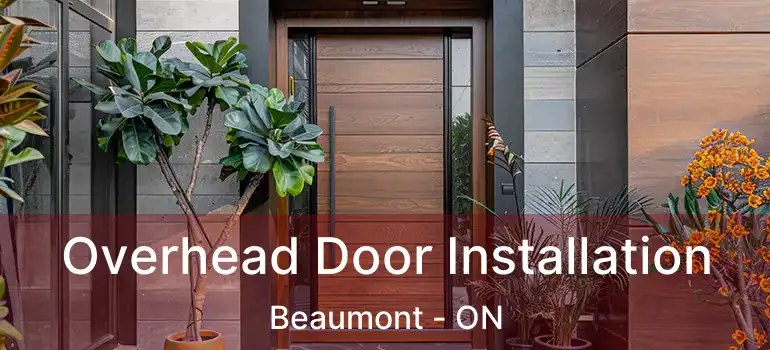  Overhead Door Installation Beaumont - ON