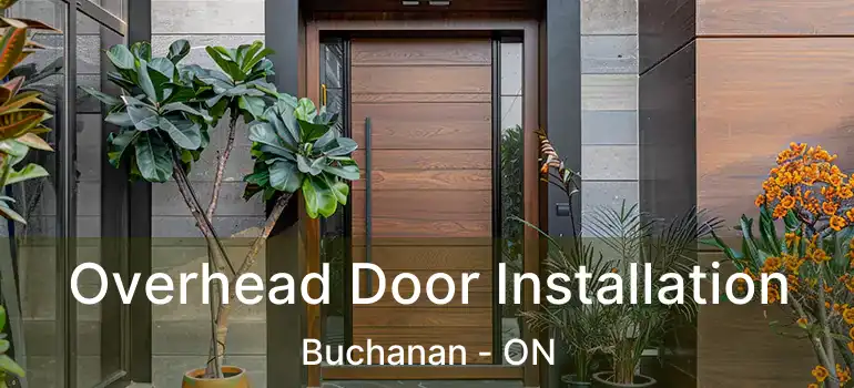  Overhead Door Installation Buchanan - ON