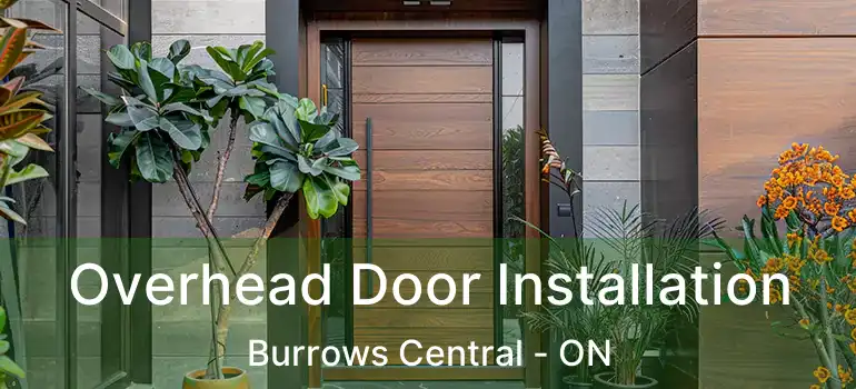  Overhead Door Installation Burrows Central - ON