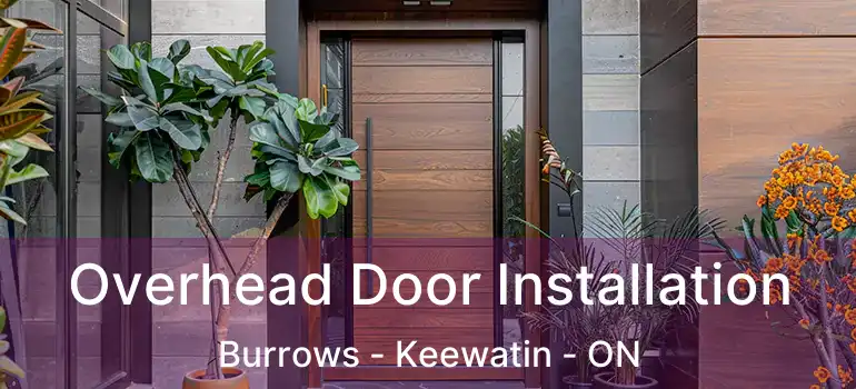  Overhead Door Installation Burrows - Keewatin - ON