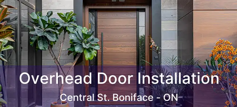  Overhead Door Installation Central St. Boniface - ON
