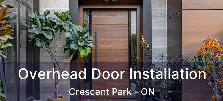  Overhead Door Installation Crescent Park - ON