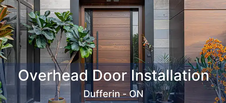  Overhead Door Installation Dufferin - ON
