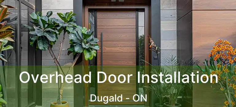  Overhead Door Installation Dugald - ON
