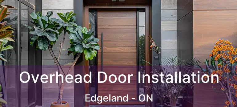  Overhead Door Installation Edgeland - ON