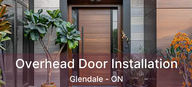  Overhead Door Installation Glendale - ON
