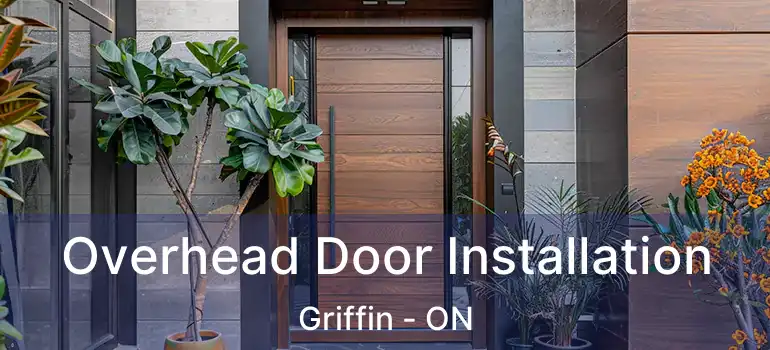  Overhead Door Installation Griffin - ON