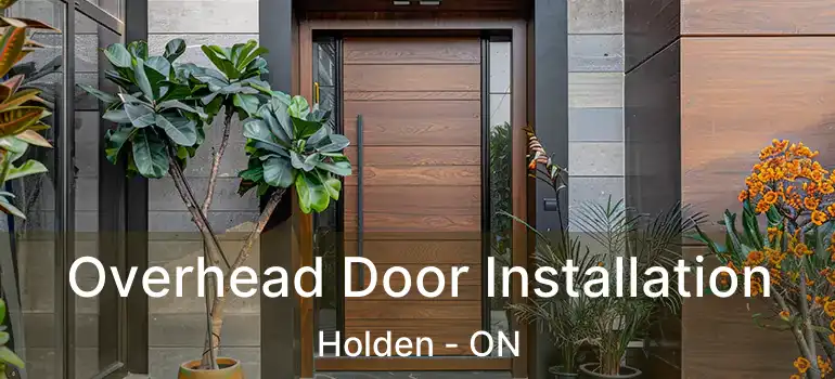  Overhead Door Installation Holden - ON