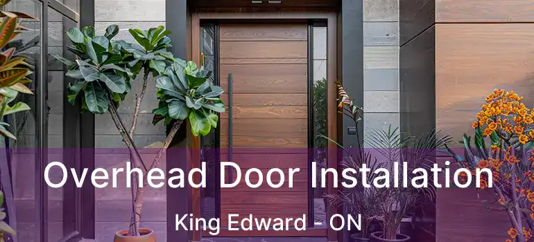  Overhead Door Installation King Edward - ON