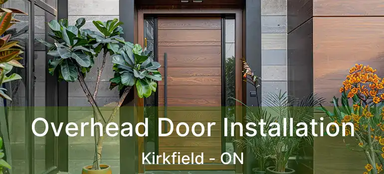  Overhead Door Installation Kirkfield - ON