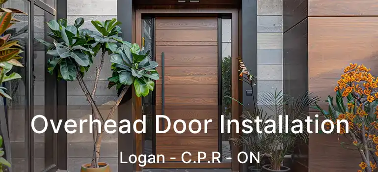  Overhead Door Installation Logan - C.P.R - ON