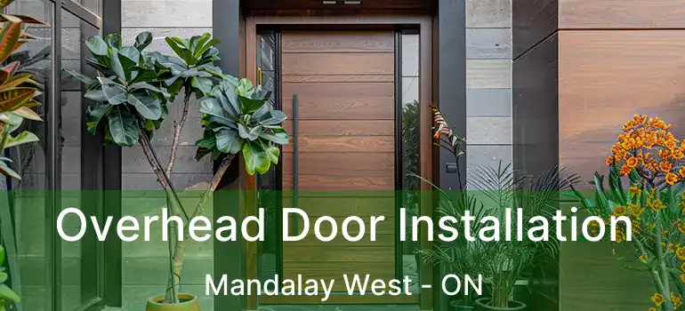  Overhead Door Installation Mandalay West - ON